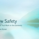 Snow Safety in the Wilderness, by Kristine Koran